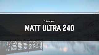 MATT ULTRA 240 - Photo Quality Paper // Fotospeed Products