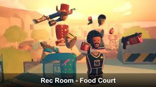 Rec Room OST | Rec Room - Food Court