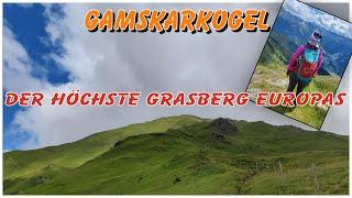 Höchster Gras   Berg Europas  I  Gamskarkogel