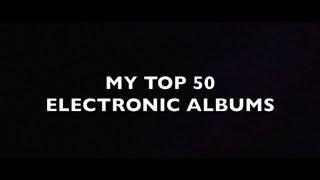My Top 50 Electronic Albums [2021]
