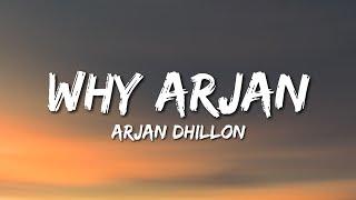 Why Arjan - Arjan Dhillon (Lyrics) "ve koi tainu saade to zaroori kiven ho gaya"