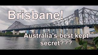 Brisbane! Australia's best kept secret???