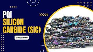 Power Your Innovations with PQI's Superior Silicon Carbide (SiC) for Sale