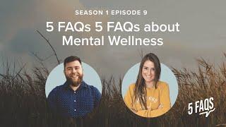 5 FAQs About MENTAL Wellness