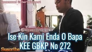 Isekin Kami Enda O Bapa KEE GBKP No 272. Music Arr. Immanuel Surbakti