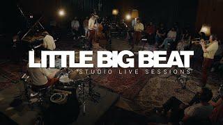 5K HD - FULL STUDIO LIVE SESSION - LITTLE BIG BEAT STUDIOS