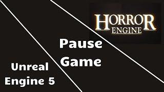 How to Pause Game | Horror Engine Tutorial [UE5]