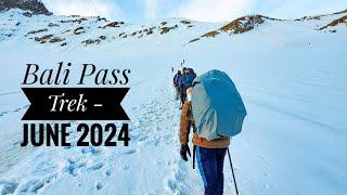 Bali Pass Trek - An adventurous trek for seasoned trekker | June 2024 | Uttarakhand | India