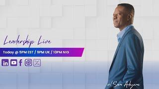 Leadership Live with Sam Adeyemi