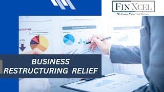 BUSINESS RESTRUCTURING RELIEF