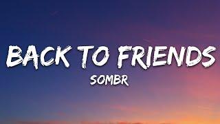 sombr - back to friends (Lyrics)