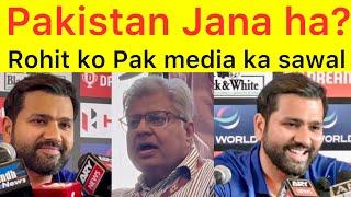 Rohit reply to Pak journalist | if govt allow we will go pakistan | Rohit Sharma press conference