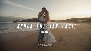 Nunca Fue Tan Facil - Farovi