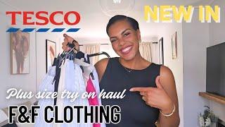 QUITE LUXURY  TESCO F&F CLOTHING PLUS SIZE HAUL / NEW IN JUNE 2025