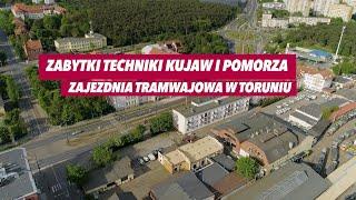 Zabytki techniki - Zajezdnia tramwajowa | 20.08.2024