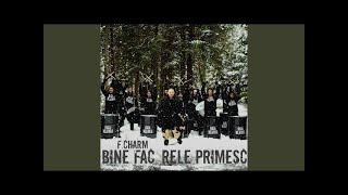 F.Charm - Bine fac, rele primesc(lyrics)