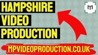  Looking For Video Production? Hampshire's MP Video Production Can Help!