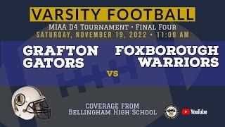 Final 4 D4 Football - Foxborough vs. Grafton 11/18/22