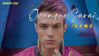 Irama - OVUNQUE SARAI (Lyrics/Testo) - Sanremo 2022