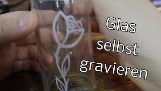 Glas gravieren für Anfänger - DIY Tutorial Glasgravur mit Dremel