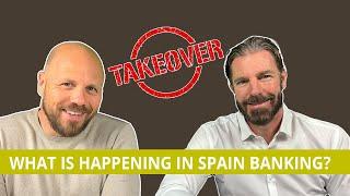 What is happening with Spanish banks ? Why so Much AGGRESSION? About the Huge IMPACT for Investors