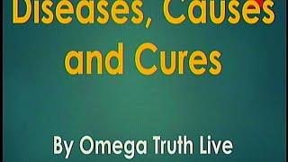 Diseases, Causes and Cures - Omega Truth Bible Study - Live Stream - 2.29.2020
