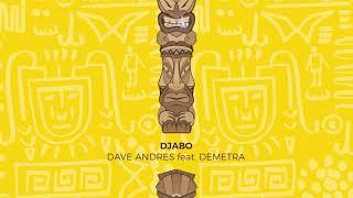 Dave Andres - Djabo (feat. Demetra) (Original Mix)