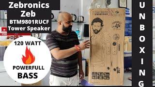 Zebronics Zeb-BTM9801RUCF Bluetooth Tower Speaker 120 Watt Unboxing