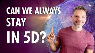 Can We Always STAY IN 5D? | Pleiadian Channeled Message