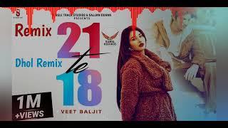 21 Te 18 Veet Baljit Dhol Remix Ft LahoriaProduction Latest Punjabi Song 2022 New Punjabi Songs 2022