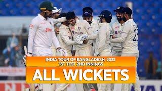 All Wickets || Bangladesh vs India || 2nd Innings || 1st Test || India tour of Bangladesh 2022