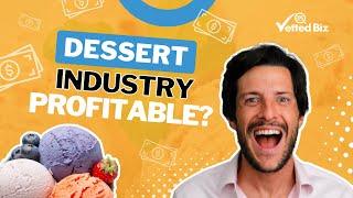 Dessert Industry Profitable? Ice Cream Franchise Review