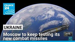 Putin vows that Moscow will continue testing its new combat missile in Ukraine • FRANCE 24 English