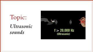 E-content on Ultrasonic Sound|Physical Science|Physics|Class 8