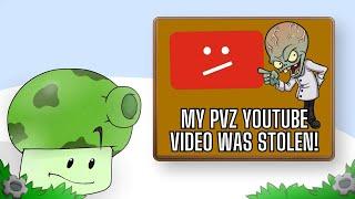 My PVZ Video was STOLEN!