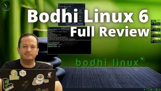 Bodhi Linux 6 - Full Review