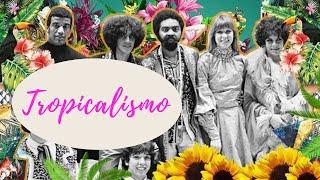 TROPICALISMO - resumo de literatura para ENEM