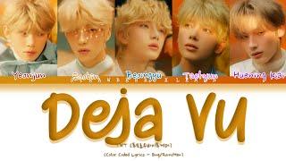 TXT 'Deja Vu' Lyrics (투모로우바이투게더 'Deja Vu' 가사) [Color Coded Lyrics - Eng/Rom/Han]