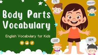 Body Parts Vocabulary in English | Learn English Vocabulary in Use | English for Kids