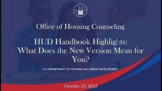 HUD Handbook Highlights – What Does the New Version Mean for You?