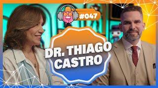 DR. THIAGO CASTRO - PODPEOPLE #047