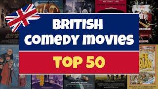 50 Best British Comedy Movies - A Hilarious Journey Through British Humor!