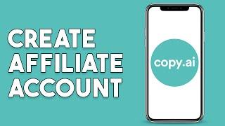 How To Create Copy.Ai Affiliate Account