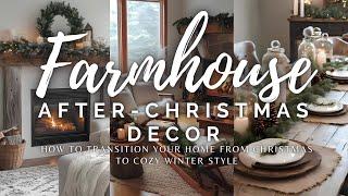 Farmhouse After-Christmas Decor: How to Transition Your Home from Christmas to Cozy Winter Style️