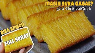 RESEP BIKA AMBON BERSARANG DAN ANTI GAGAL