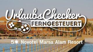 5 Novotel Marsa Alam Resort | Marsa Alam | UrlaubsChecker ferngesteuert