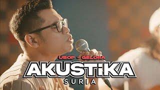 Usop - Gelora (LIVE) #Akustikasuria