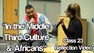 "In the Middle: Third Culture & Africans" #Soc119