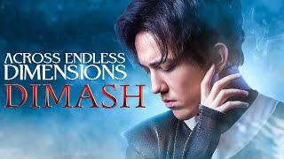 Dimash - Across Endless Dimensions