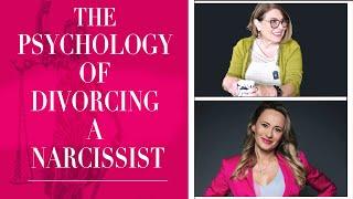 THE PSYCHOLOGY OF DIVORCING A NARCISSIST - Dr. Natasha Khazanov